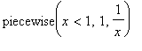 piecewise(x < 1,1,1/x)