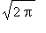 sqrt(2*Pi)