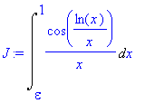 J := Int(1/x*cos(1/x*ln(x)),x = epsilon .. 1)