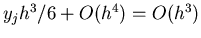 $y_j h^3/6 + O(h^4) = O(h^3)$
