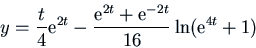 \begin{displaymath}
y = \frac{t}{4} {\rm e}^{2t} - \frac{ {\rm e}^{2t} + {\rm e}^{-2t}}{16} \ln({\rm e}^{4t}+1)
\end{displaymath}