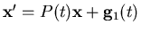 ${\bf x}' = P(t) {\bf x}+ {\bf g}_1(t)$