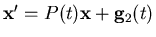 ${\bf x}' = P(t) {\bf x}+ {\bf g}_2(t)$