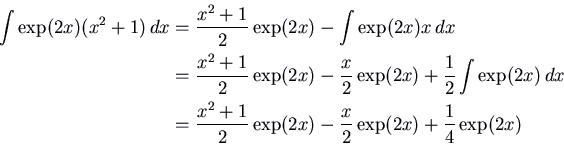 \begin{displaymath} \vcenter{\openup.7ex\mathsurround=0pt
\ialign{\strut\hfil...
...) - \frac{x}{2} \exp(2 x) + \frac{1}{4} \exp(2 x)
\cr\crcr}} \end{displaymath}