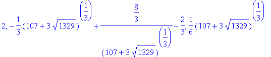 2, -1/3*(107+3*sqrt(1329))^(1/3)+8/3/((107+3*sqrt(1...