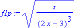 f1p := sqrt(x/((2*x-3)^3))