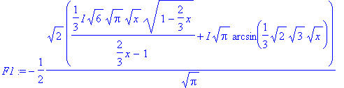 F1 := -1/2*sqrt(2)*(1/3*I*sqrt(6)*sqrt(Pi)*sqrt(x)*...