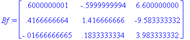 Bf := matrix([[.6000000001, -.5999999994, 6.6000000...